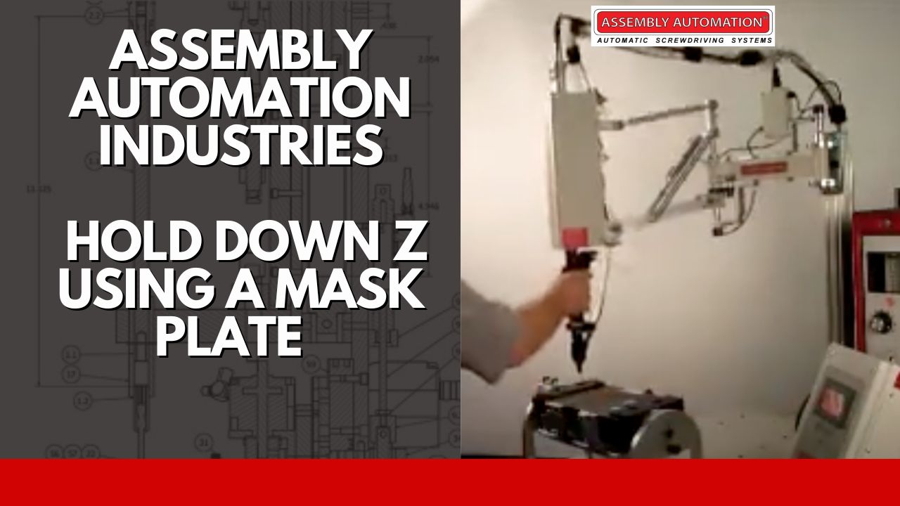 Arm Based Hand Run System With Hold Down Z Using a Mask Plate