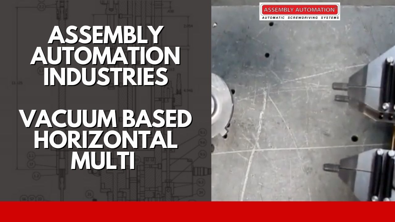 Vacuum Based Horizontal Multi Assembly Automation